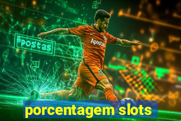 porcentagem slots